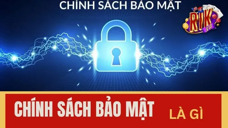 Những chính sách bảo mật chỉ có tại cổng game Rikvip