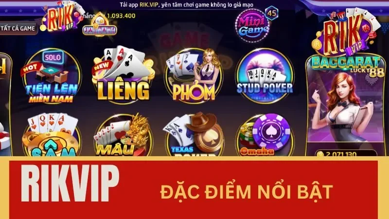 Đặc điểm nổi bật của cổng game Rikvip