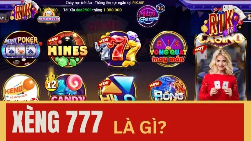 Xèng 777 nổ hũ tại Rikvip là gì?